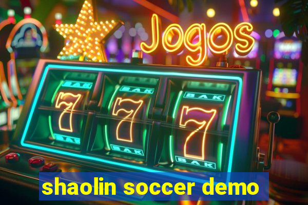 shaolin soccer demo